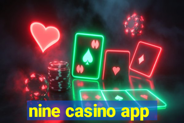 nine casino app